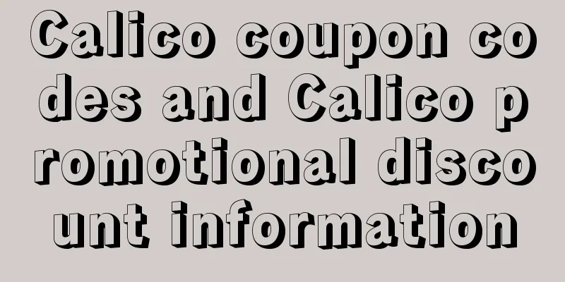 Calico coupon codes and Calico promotional discount information