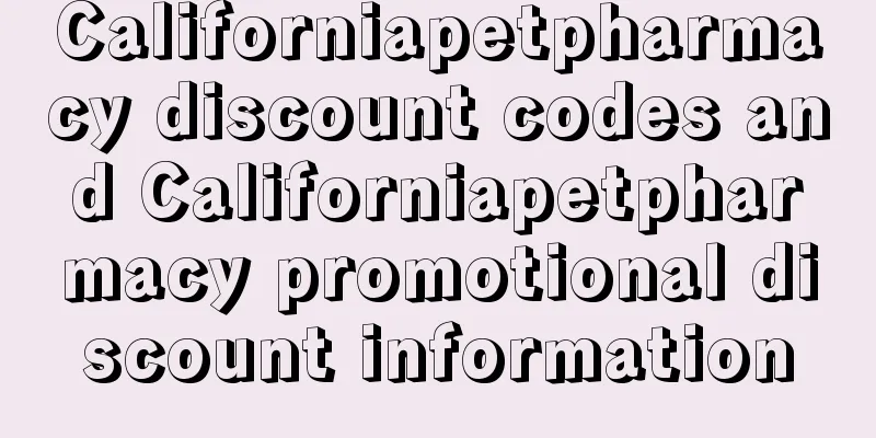 Californiapetpharmacy discount codes and Californiapetpharmacy promotional discount information