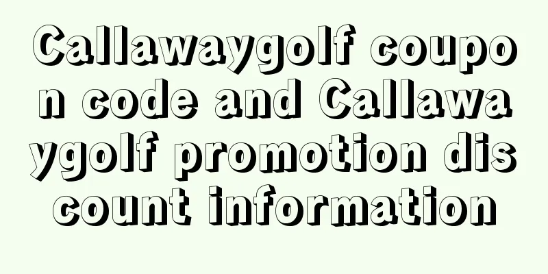 Callawaygolf coupon code and Callawaygolf promotion discount information