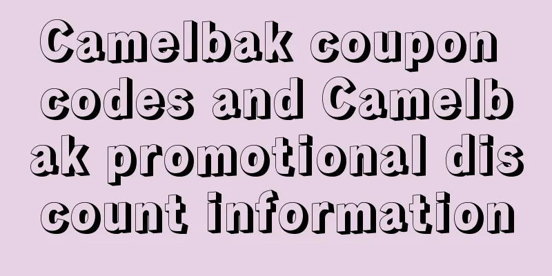 Camelbak coupon codes and Camelbak promotional discount information