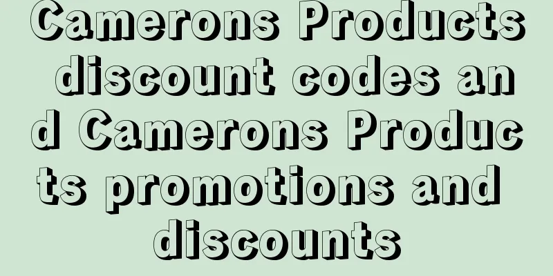 Camerons Products discount codes and Camerons Products promotions and discounts