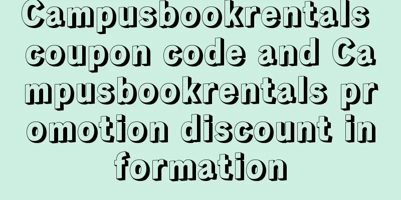 Campusbookrentals coupon code and Campusbookrentals promotion discount information