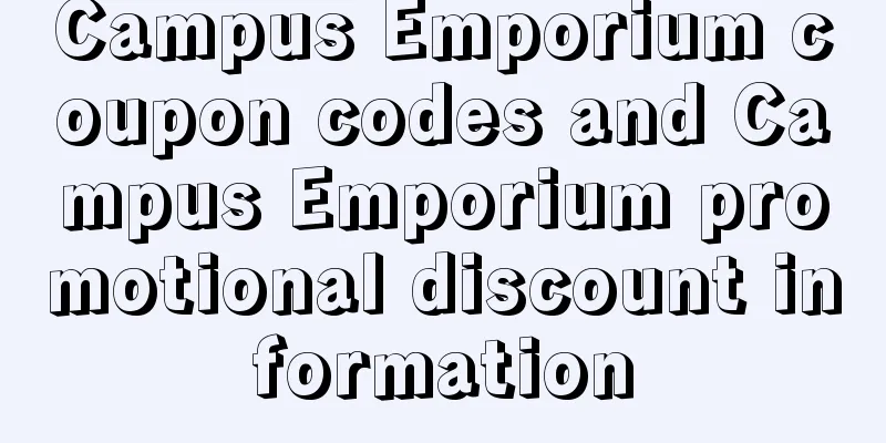 Campus Emporium coupon codes and Campus Emporium promotional discount information