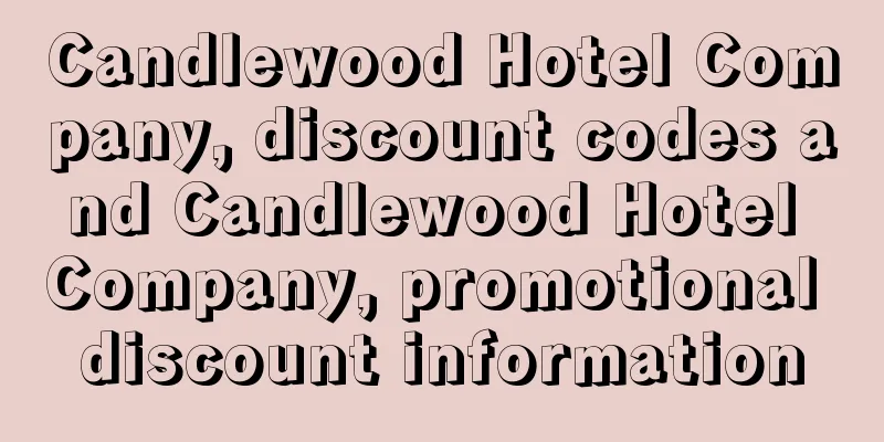 Candlewood Hotel Company, discount codes and Candlewood Hotel Company, promotional discount information