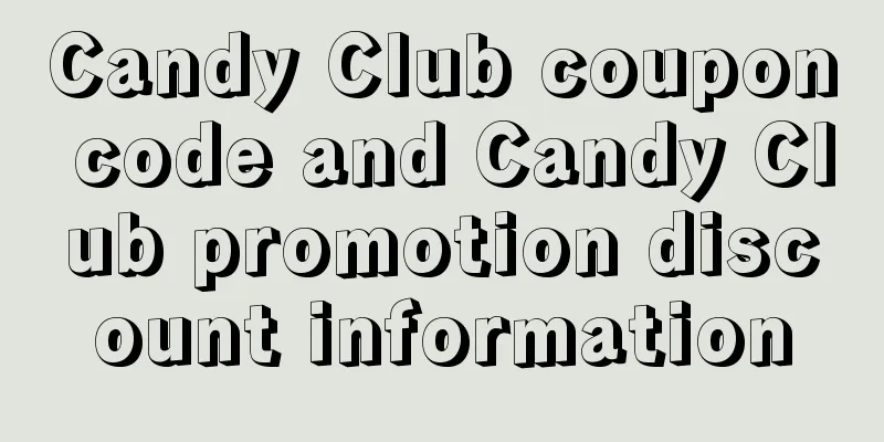 Candy Club coupon code and Candy Club promotion discount information