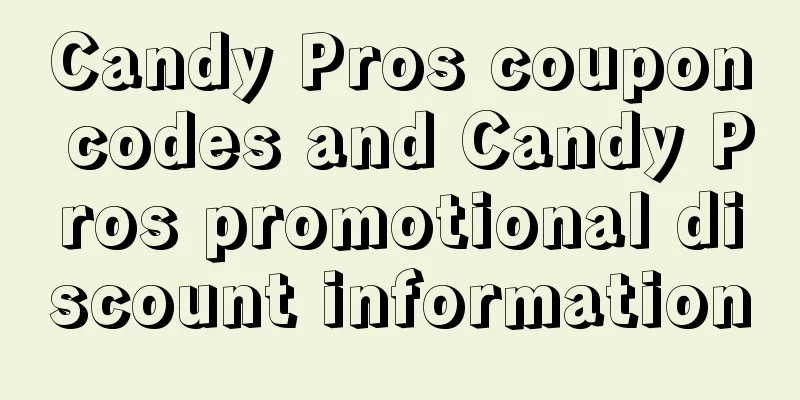 Candy Pros coupon codes and Candy Pros promotional discount information