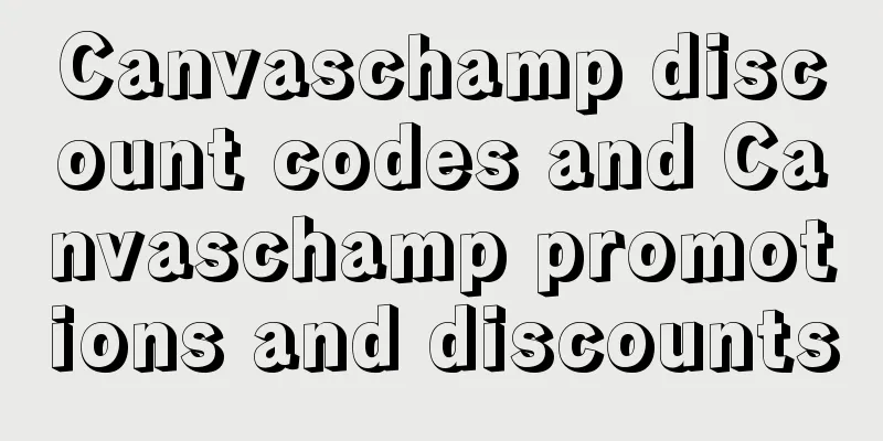 Canvaschamp discount codes and Canvaschamp promotions and discounts
