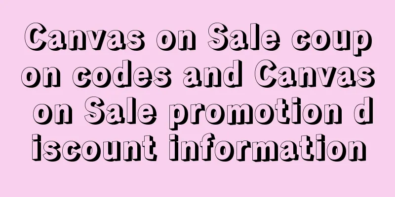 Canvas on Sale coupon codes and Canvas on Sale promotion discount information