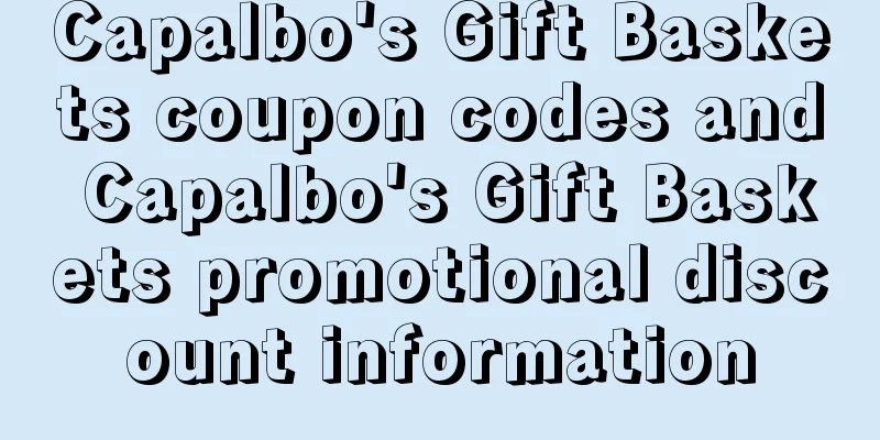 Capalbo's Gift Baskets coupon codes and Capalbo's Gift Baskets promotional discount information