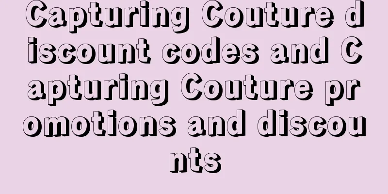 Capturing Couture discount codes and Capturing Couture promotions and discounts