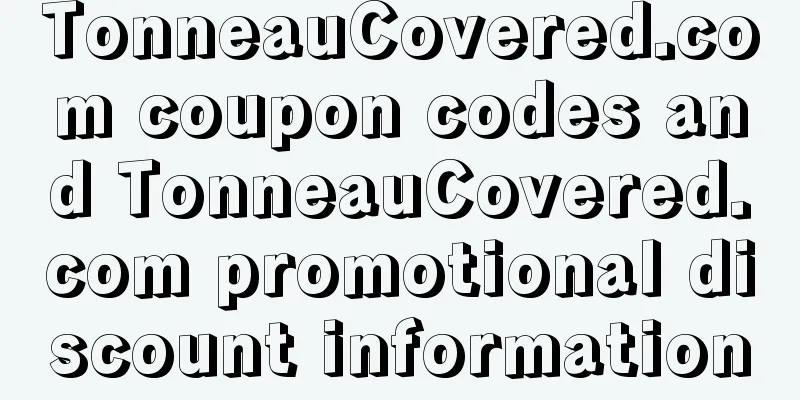 TonneauCovered.com coupon codes and TonneauCovered.com promotional discount information