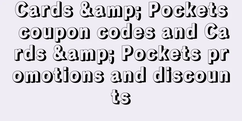 Cards & Pockets coupon codes and Cards & Pockets promotions and discounts