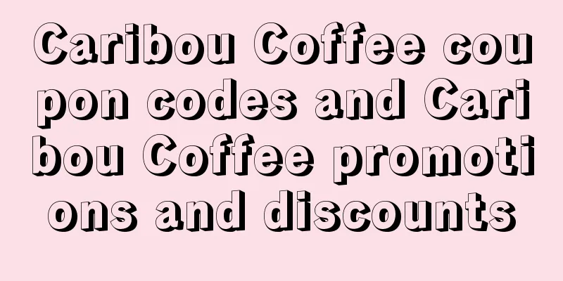 Caribou Coffee coupon codes and Caribou Coffee promotions and discounts