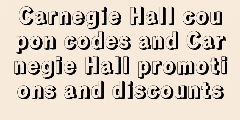 Carnegie Hall coupon codes and Carnegie Hall promotions and discounts