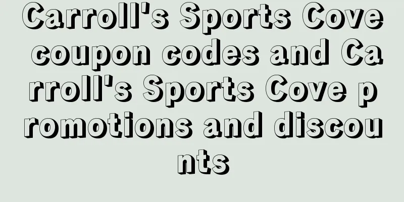 Carroll's Sports Cove coupon codes and Carroll's Sports Cove promotions and discounts