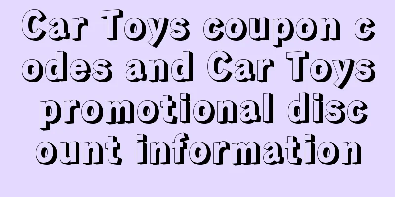 Car Toys coupon codes and Car Toys promotional discount information