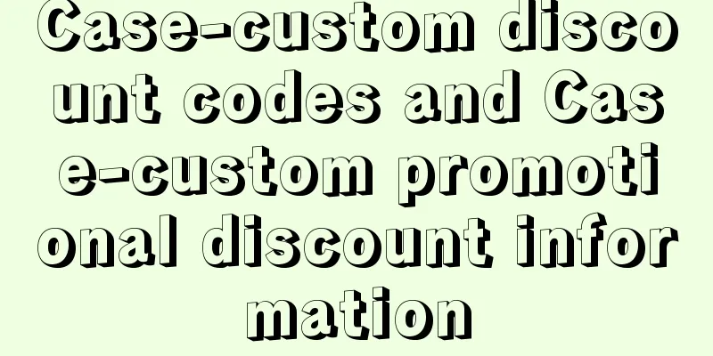 Case-custom discount codes and Case-custom promotional discount information