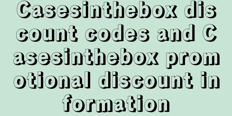 Casesinthebox discount codes and Casesinthebox promotional discount information