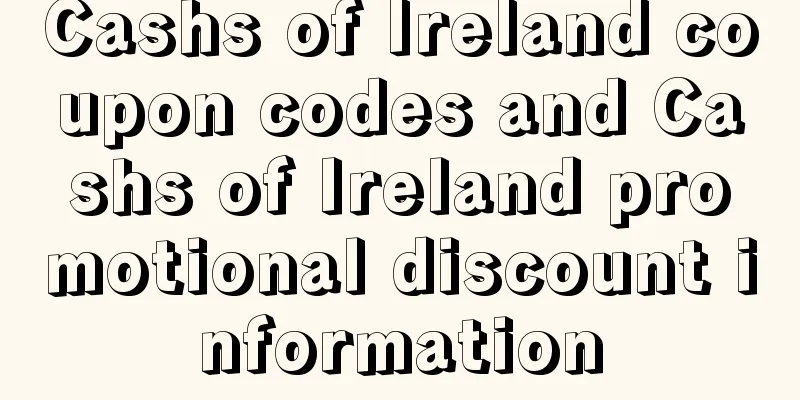 Cashs of Ireland coupon codes and Cashs of Ireland promotional discount information