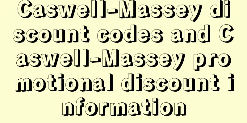Caswell-Massey discount codes and Caswell-Massey promotional discount information