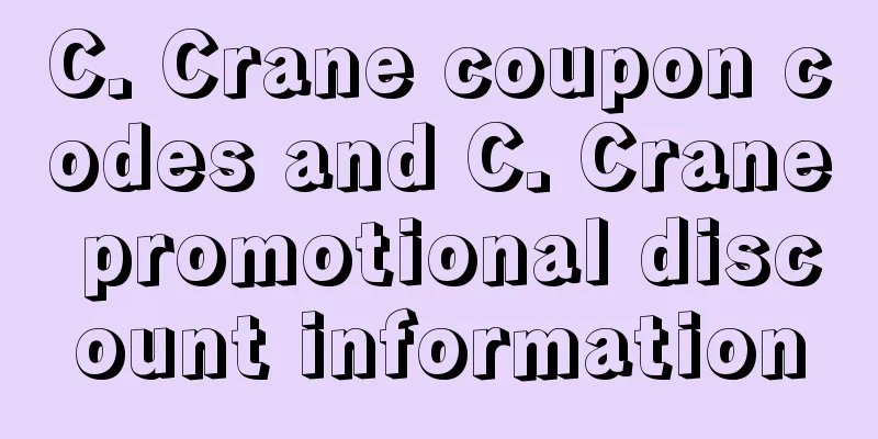 C. Crane coupon codes and C. Crane promotional discount information