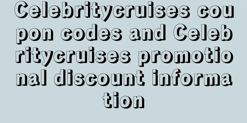 Celebritycruises coupon codes and Celebritycruises promotional discount information