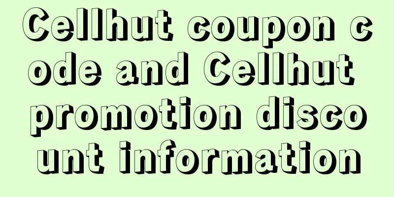 Cellhut coupon code and Cellhut promotion discount information