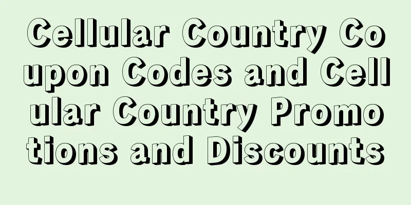 Cellular Country Coupon Codes and Cellular Country Promotions and Discounts