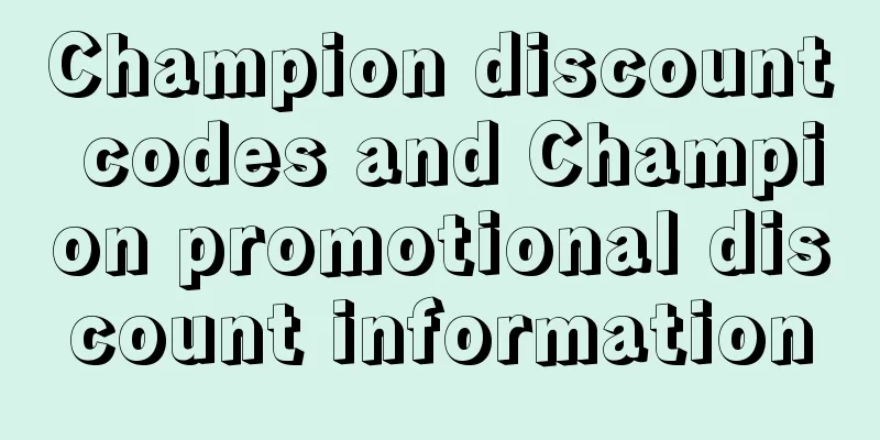 Champion discount codes and Champion promotional discount information
