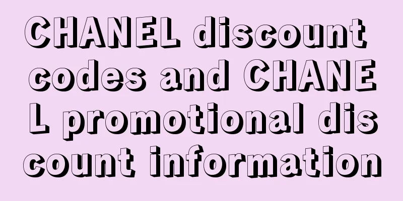CHANEL discount codes and CHANEL promotional discount information