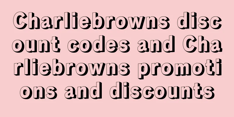 Charliebrowns discount codes and Charliebrowns promotions and discounts