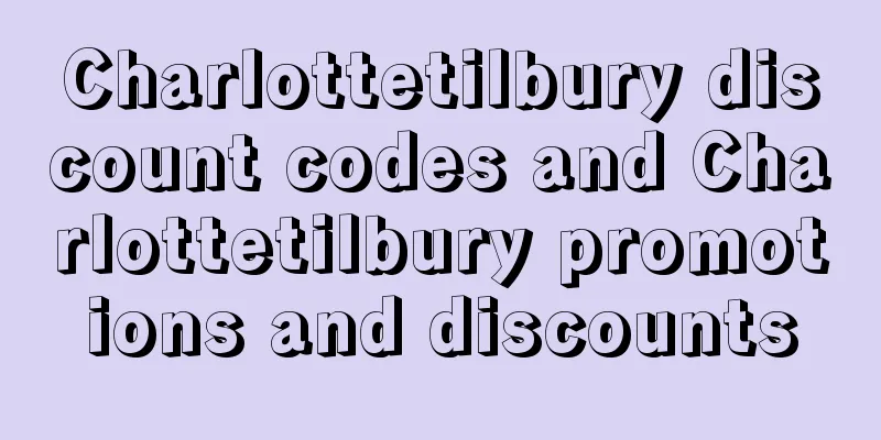 Charlottetilbury discount codes and Charlottetilbury promotions and discounts