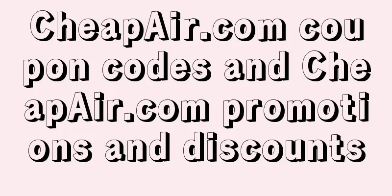 CheapAir.com coupon codes and CheapAir.com promotions and discounts
