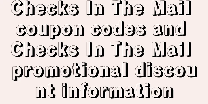 Checks In The Mail coupon codes and Checks In The Mail promotional discount information