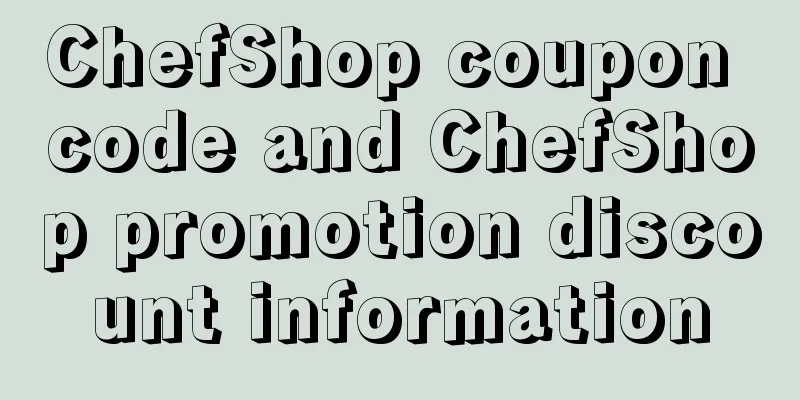 ChefShop coupon code and ChefShop promotion discount information