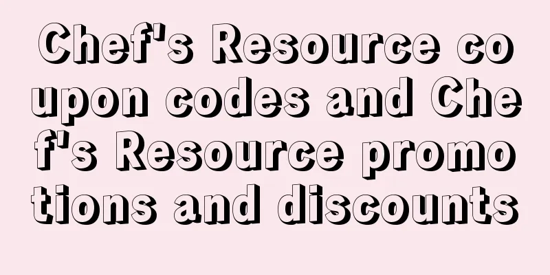 Chef's Resource coupon codes and Chef's Resource promotions and discounts