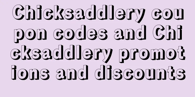 Chicksaddlery coupon codes and Chicksaddlery promotions and discounts