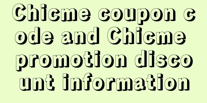 Chicme coupon code and Chicme promotion discount information