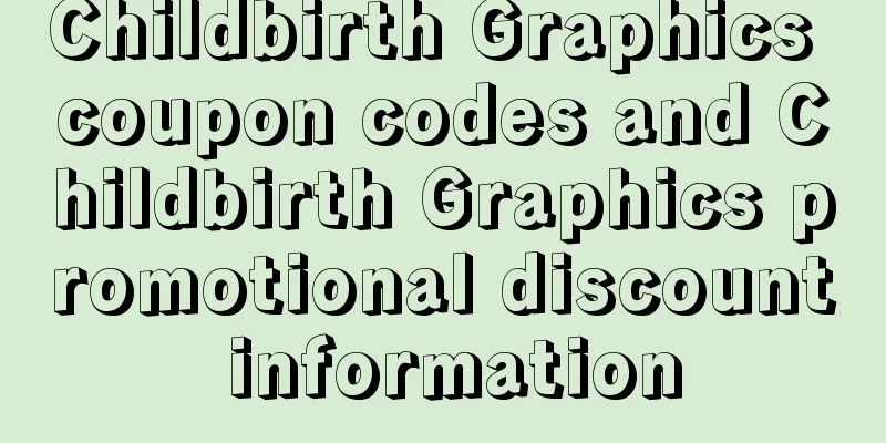 Childbirth Graphics coupon codes and Childbirth Graphics promotional discount information
