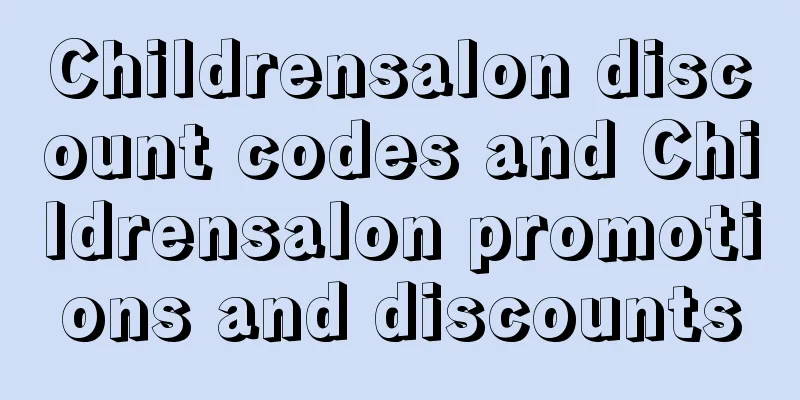 Childrensalon discount codes and Childrensalon promotions and discounts