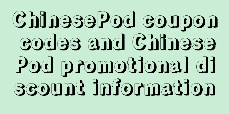 ChinesePod coupon codes and ChinesePod promotional discount information