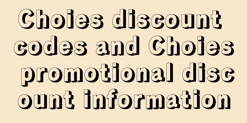 Choies discount codes and Choies promotional discount information