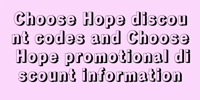 Choose Hope discount codes and Choose Hope promotional discount information