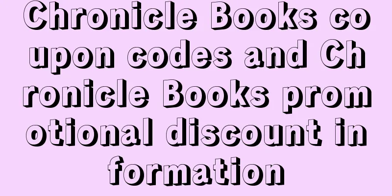 Chronicle Books coupon codes and Chronicle Books promotional discount information