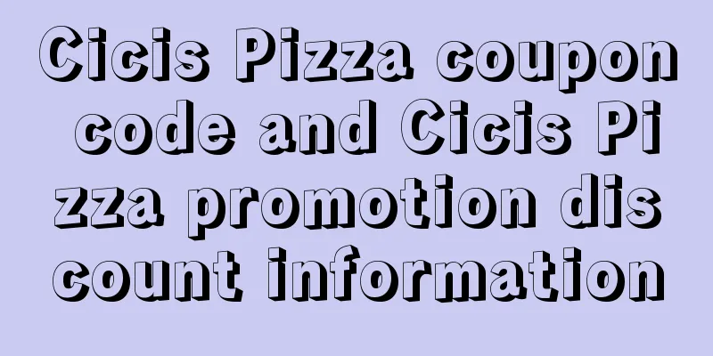 Cicis Pizza coupon code and Cicis Pizza promotion discount information