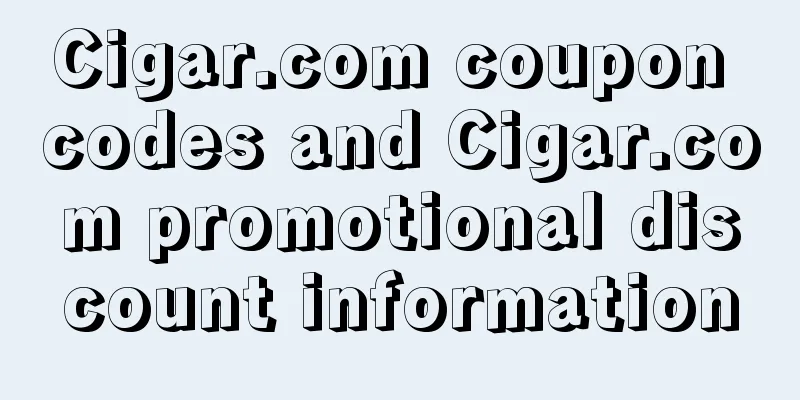 Cigar.com coupon codes and Cigar.com promotional discount information