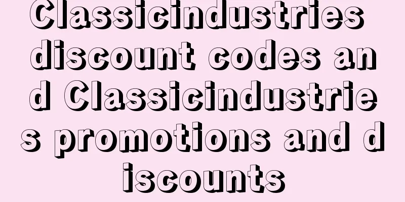Classicindustries discount codes and Classicindustries promotions and discounts