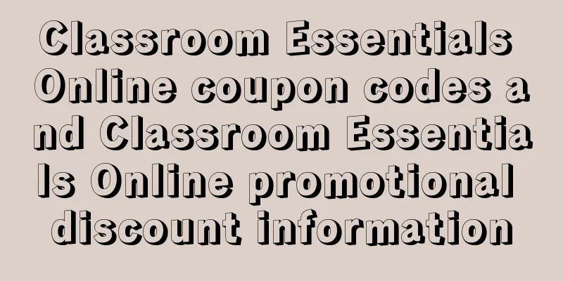Classroom Essentials Online coupon codes and Classroom Essentials Online promotional discount information