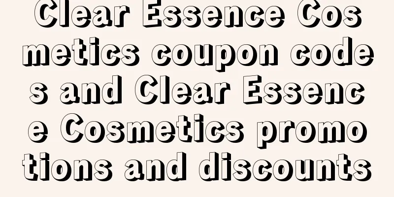 Clear Essence Cosmetics coupon codes and Clear Essence Cosmetics promotions and discounts