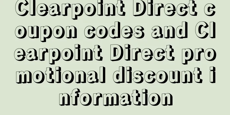 Clearpoint Direct coupon codes and Clearpoint Direct promotional discount information